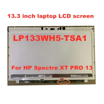 LP133WH5 TSA1 LP133WH5 - TSA1 LP133WH5(TS) (A1) HP Spectre XT Pro 13 İÇİN LCD Ekran 1366 * 768 LVDS 40 pins