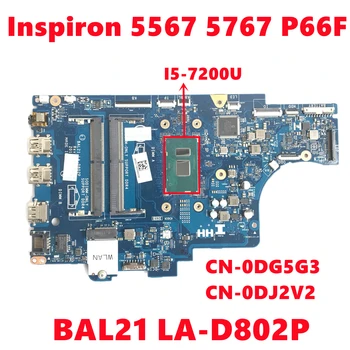 CN-0DG5G3 DG5G3 CN-0DJ2V2 DJ2V2 dell Inspiron 5567 5767 İçin P66F Laptop Anakart BAL21 LA-D802P İle SR2ZU I5-7200U %100 % Test